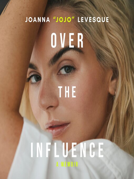 Title details for Over the Influence by Joanna "JoJo" Levesque - Available